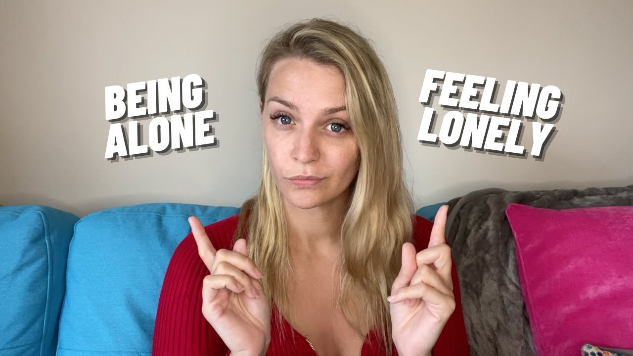 Being Alone vs Feeling Lonely | Talking about LONELINESS