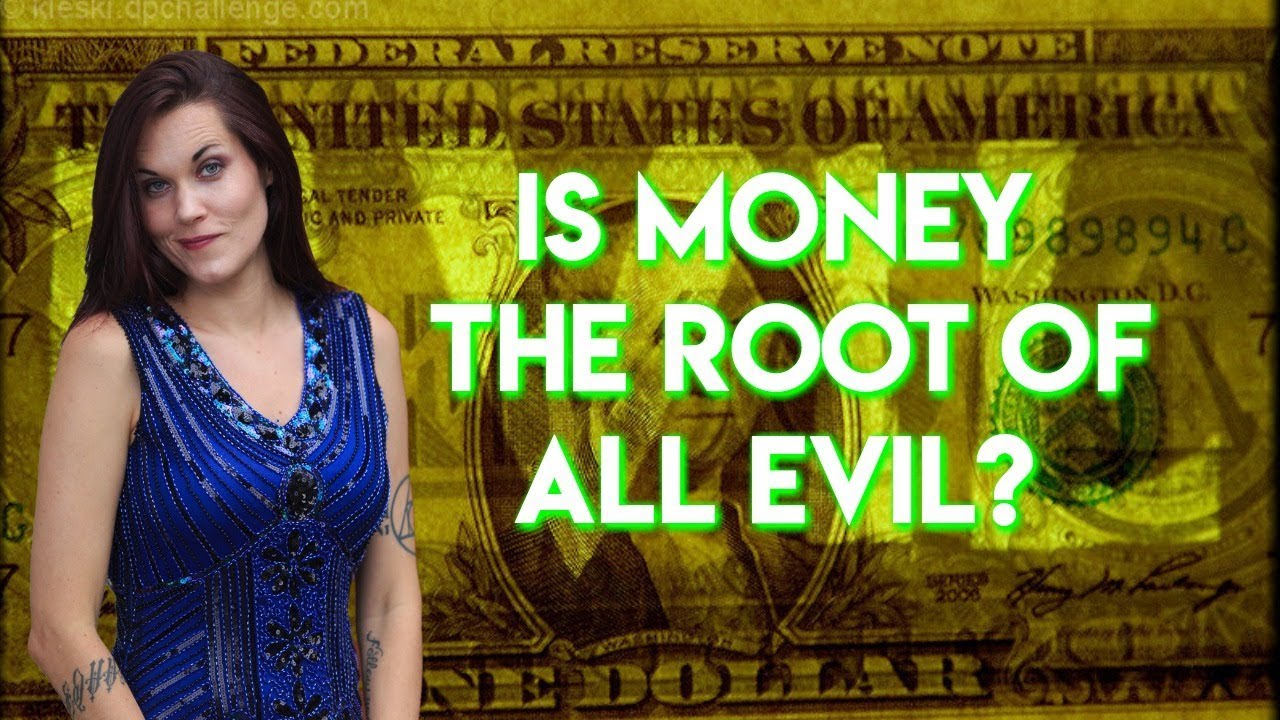 Is Money the Root of All Evil? (Teal Swan)
