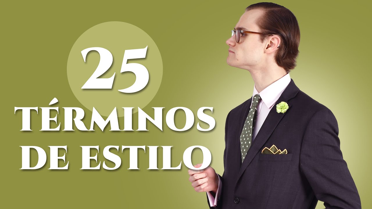 25 términos de estilo que todo caballero debe saber