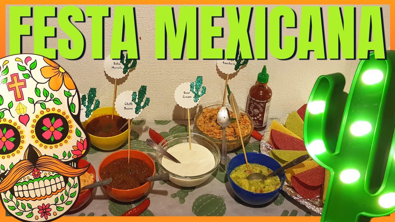Como organizar FESTA MEXICANA em casa. Comidas e decoração.