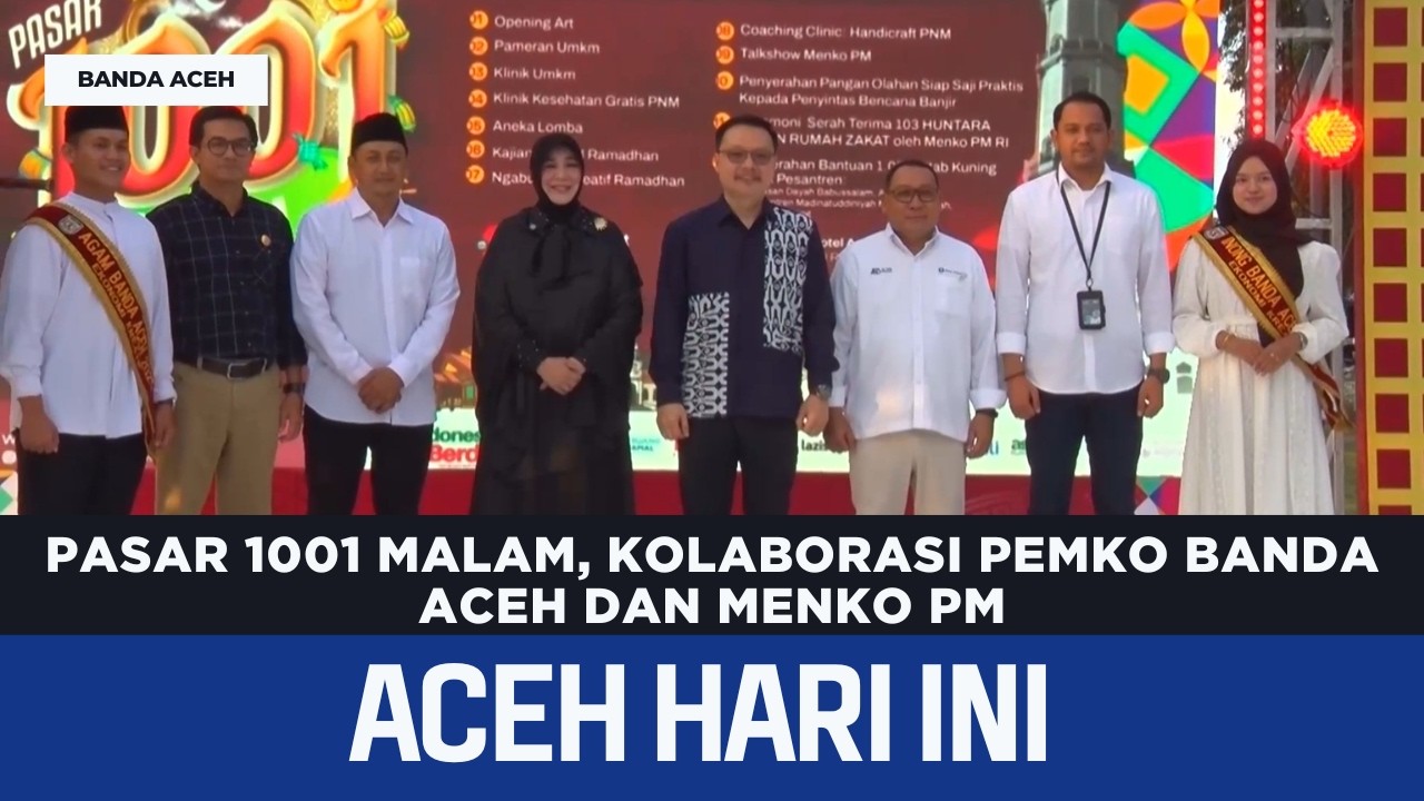 Pasar 1001 Malam, Kolaborasi Pemko Banda Aceh Dan Menko Pm | Berita Aceh Hari Ini