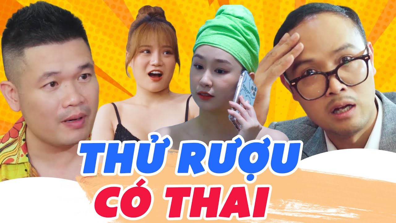 Thử Rượu Có Thai - Phim Hài Sitcom Hài Hước Hay Nhất 2025 | Thái Sơn, Cường Cá, Hàn Trang,Trang ABBY