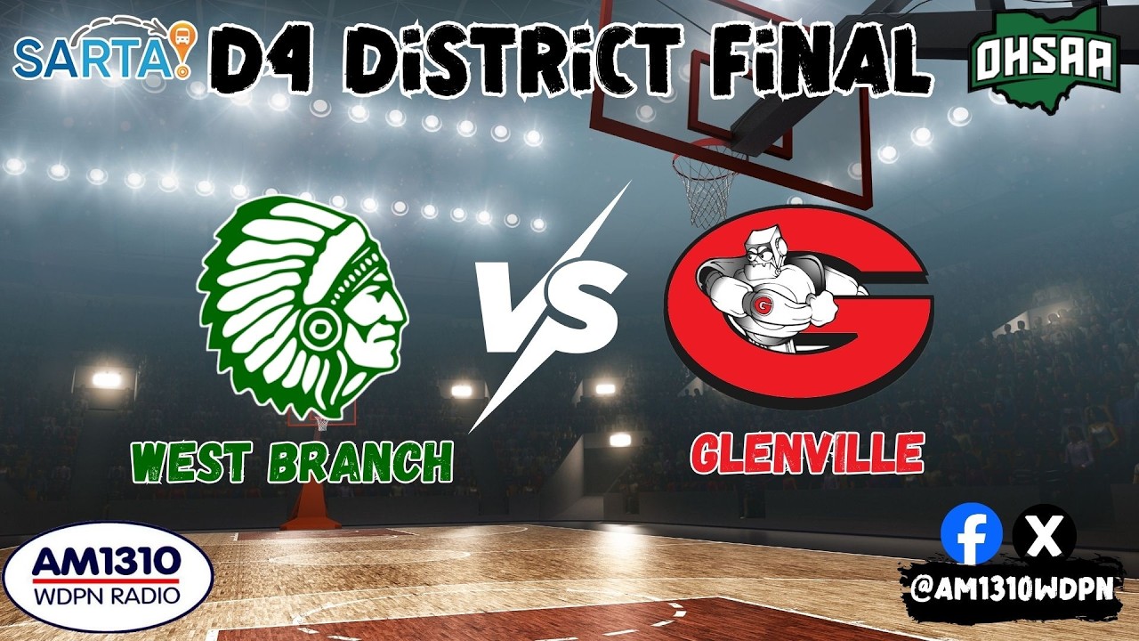 West Branch vs. Glenville (D4 District Final) 3/6/26