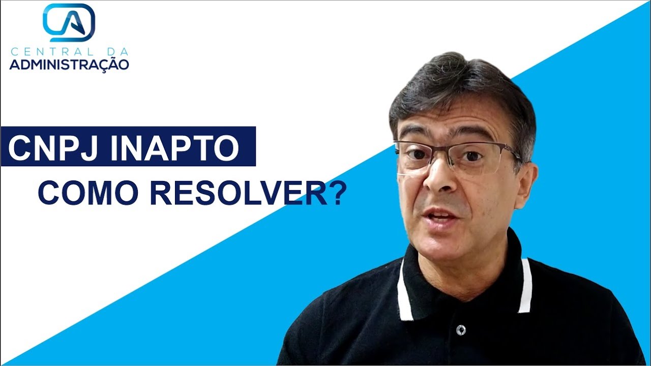 CNPJ INAPTO - como resolver pendência? 