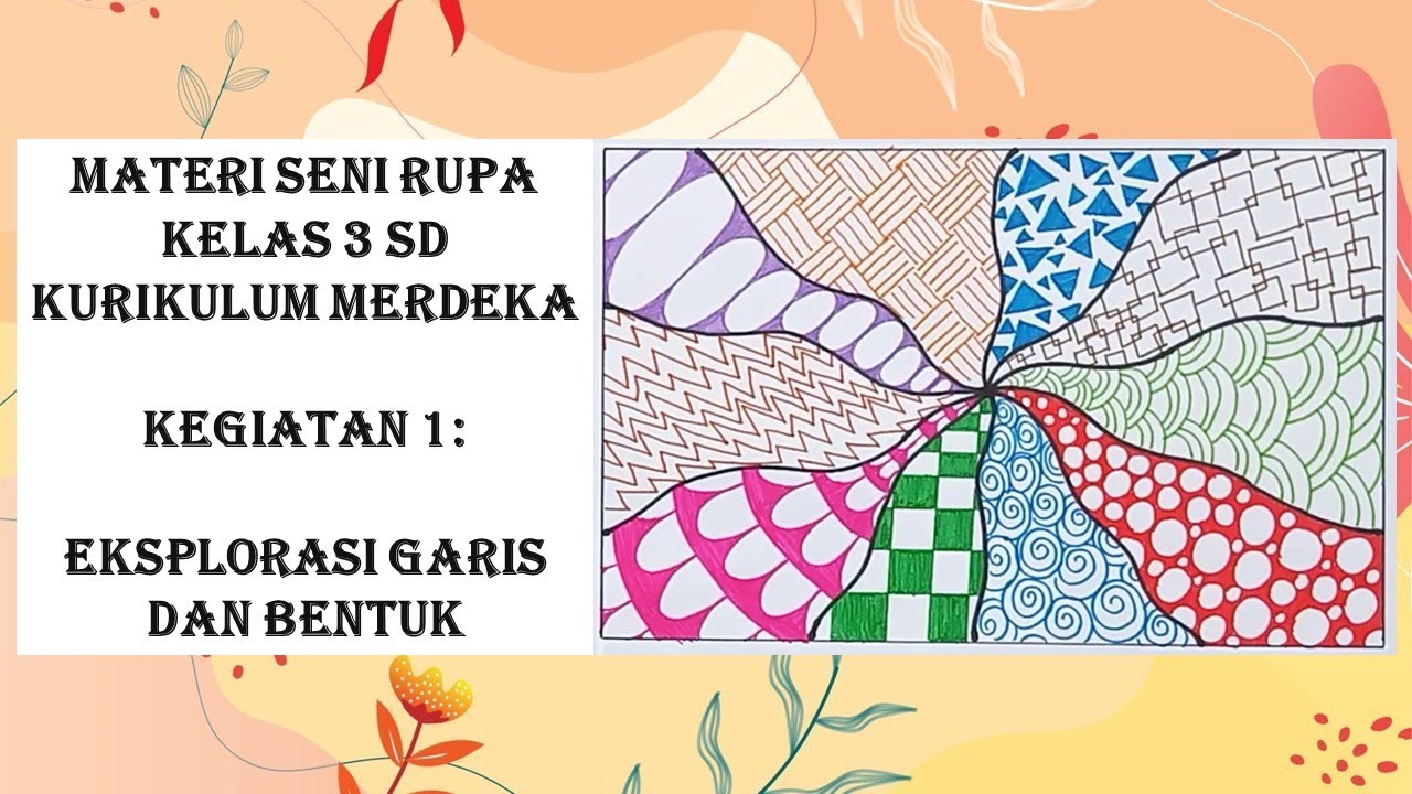 MATERI SENI RUPA KELAS 3 | KEGIATAN 1 EKSPLORASI GARIS DAN BENTUK | KURIKULUM MERDEKA