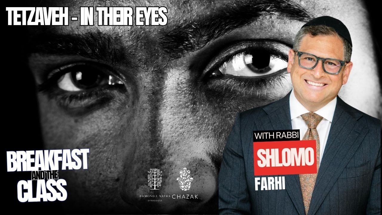 Tetzaveh - In Their Eyes | Rabbi Shlomo Farhi 
