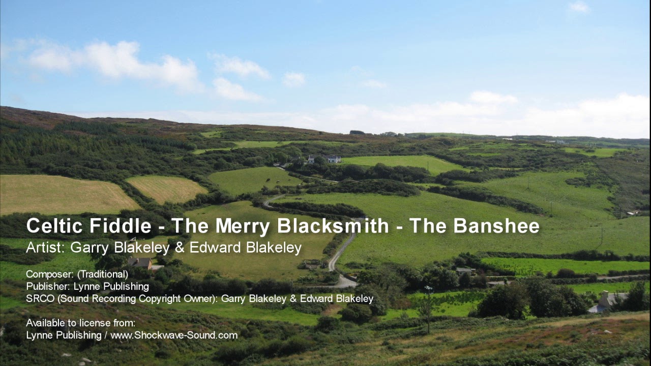 Celtic Fiddle: The Merry Blacksmith  - The Banshee - Garry Blakeley & Edward Blakeley