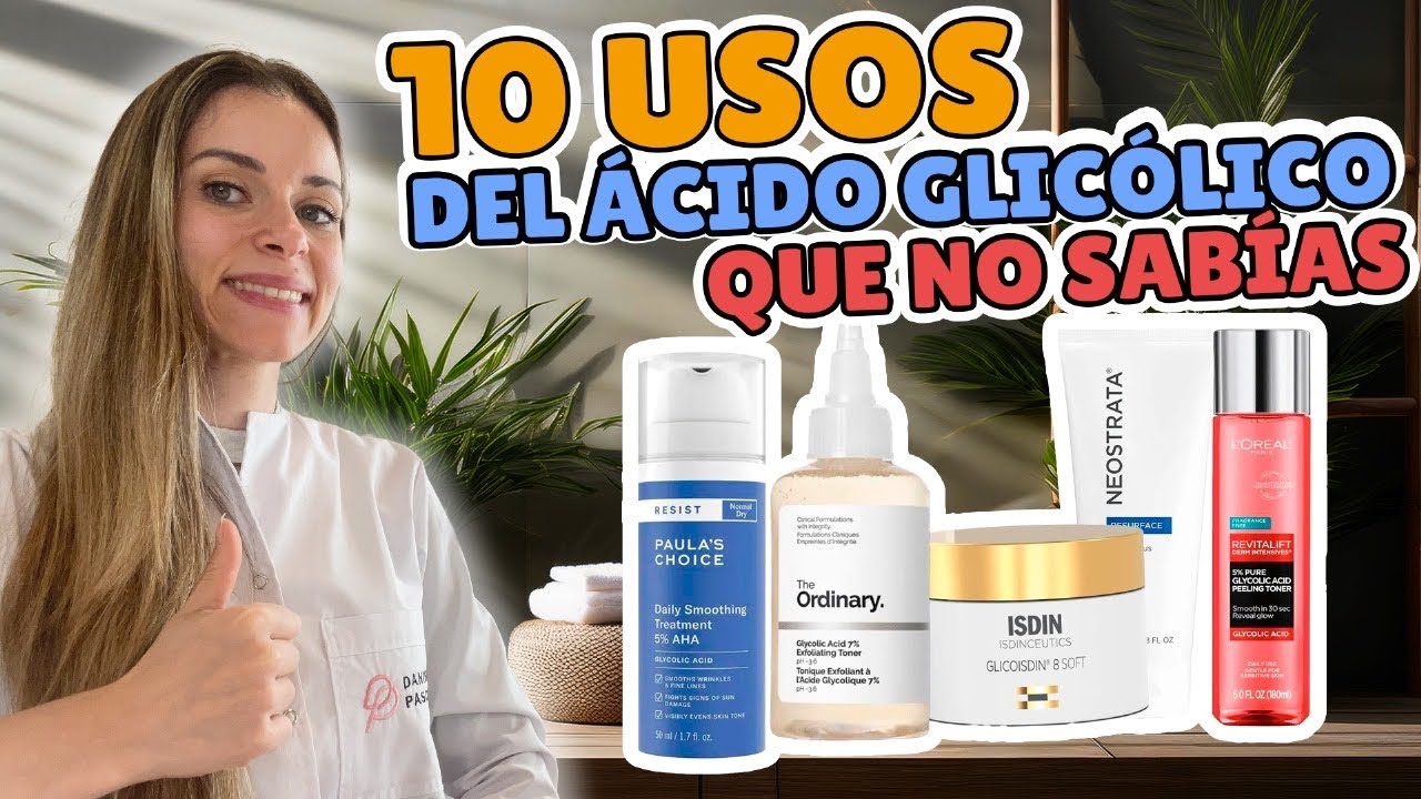 10 BENEFICIOS  DEL ÁCIDO GLICÓLICO QUE NO SABÍAS