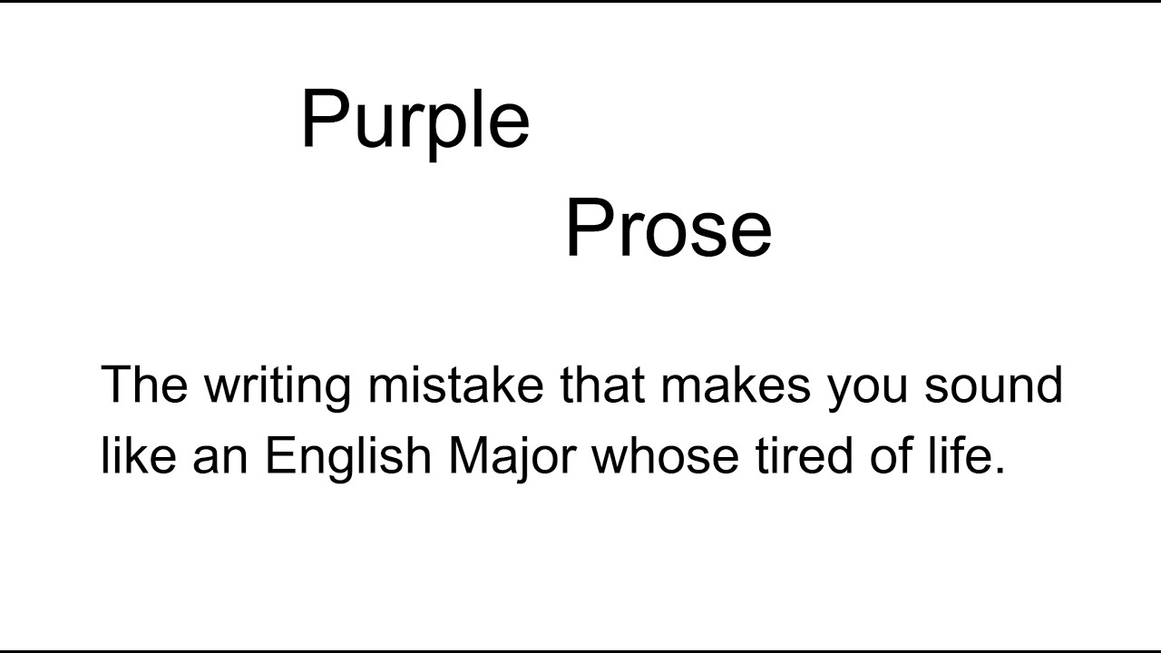 PURPLE PROSE IN WRITING