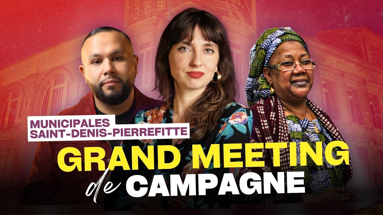 Municipales à Saint-Denis - Pierrefitte : meeting avec Elsa Marcel, Anasse Kazib...
