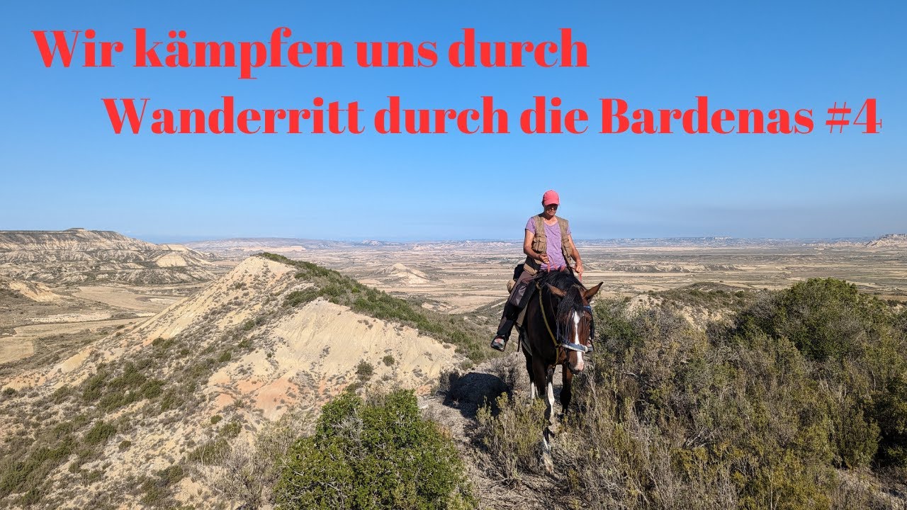 Wüstenwanderritt mit eigenem  Pferd Bardenas Wüste #4 | Wanderreiten Doku