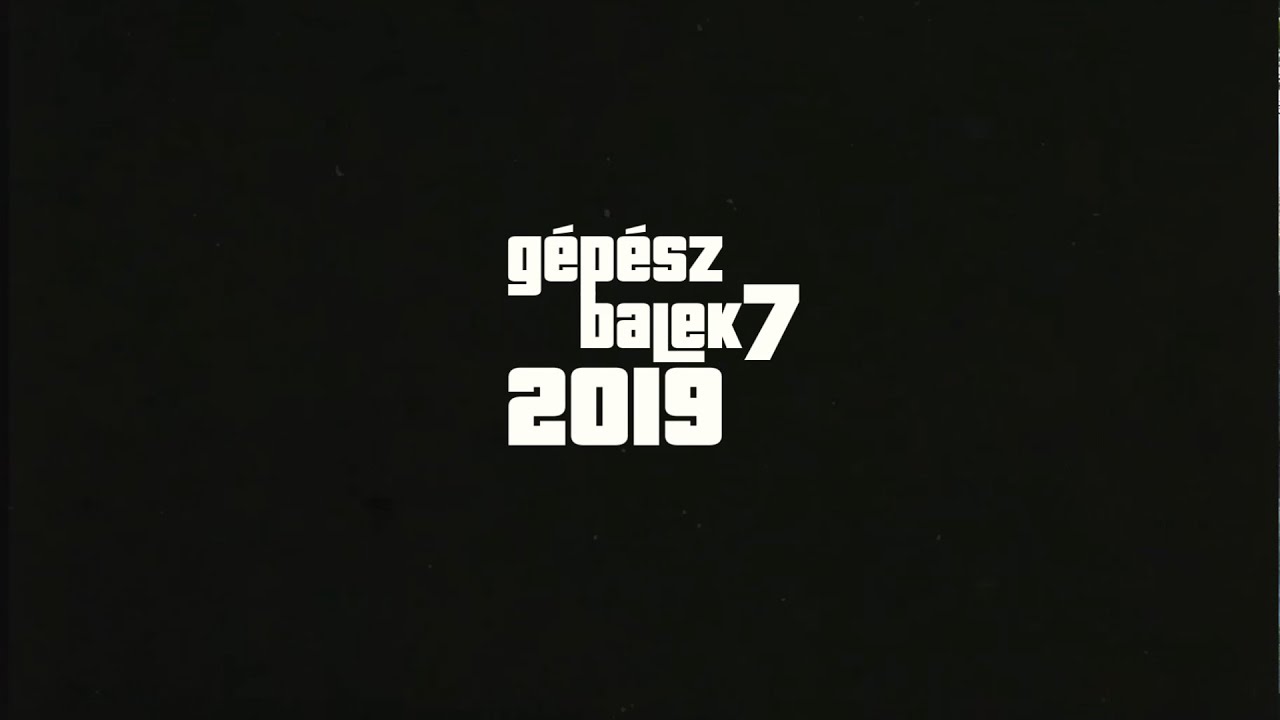Miskolci Egyetem - G&eacute;p&eacute;sz bALEK7 2019 Aftermovie