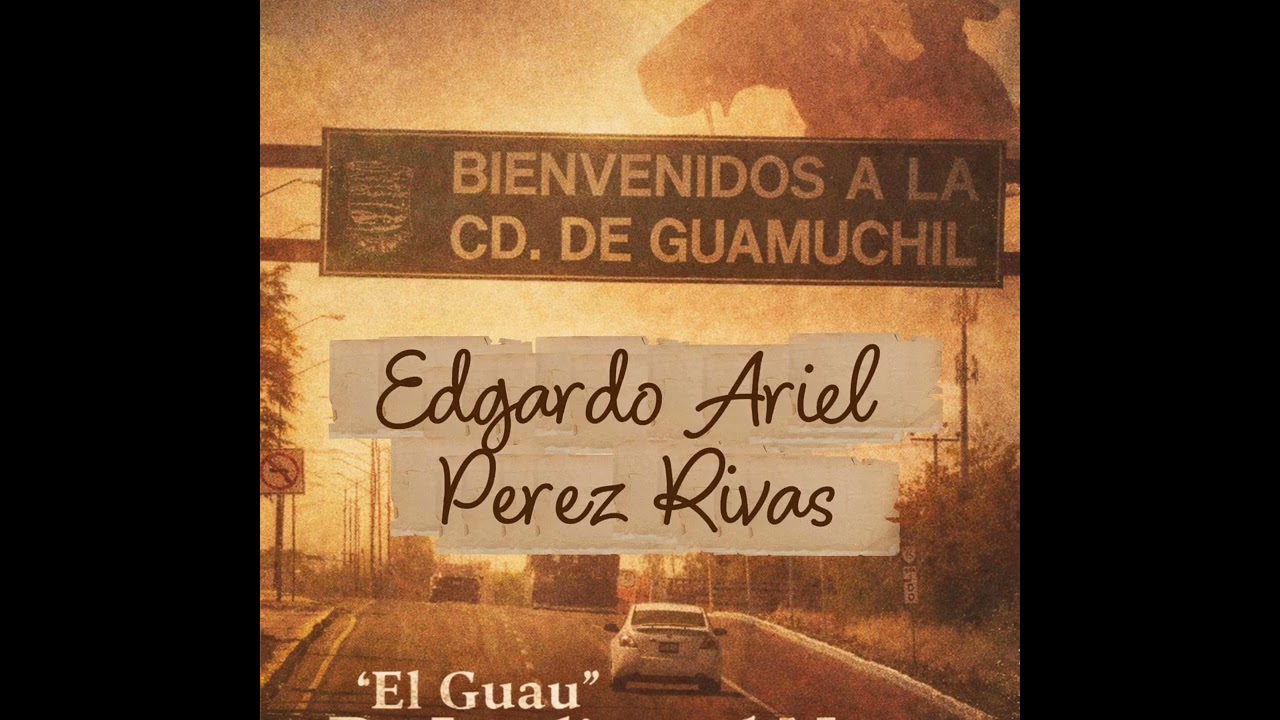 Edgardo Ariel Pérez Rivas - El Guau (Con Banda)
