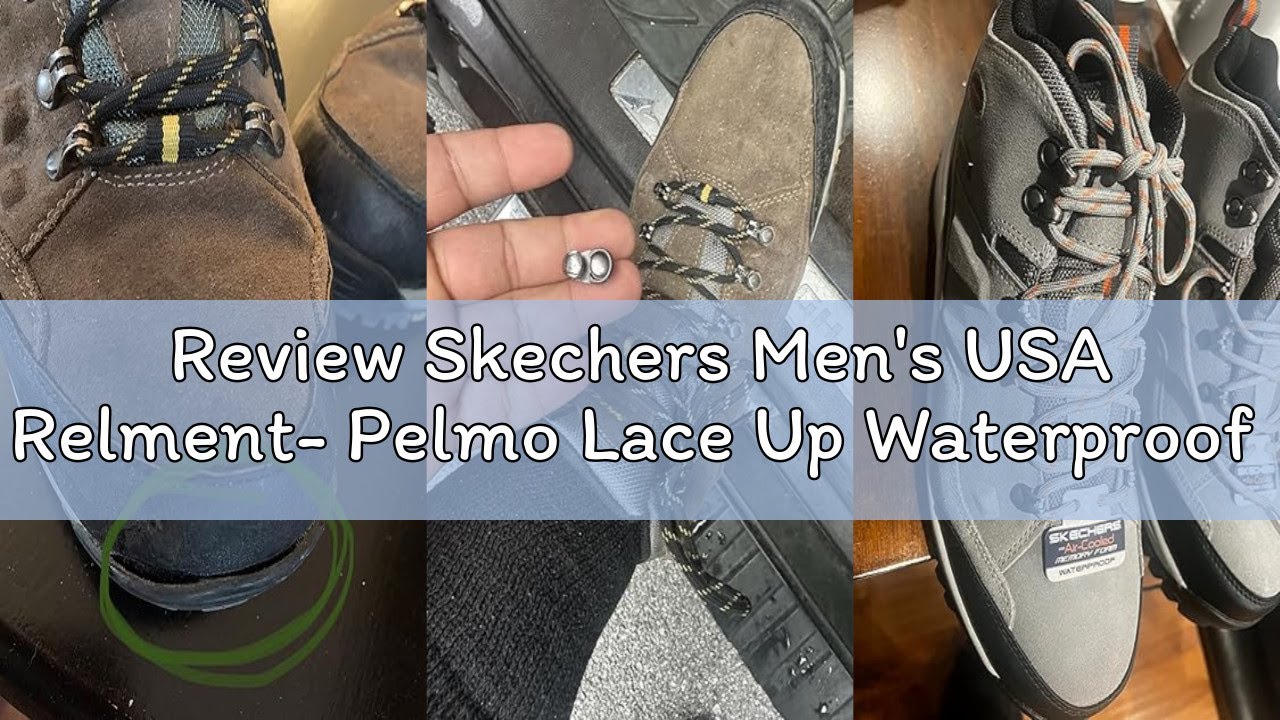 Review Skechers Men's USA Relment- Pelmo Lace Up Waterproof Boot