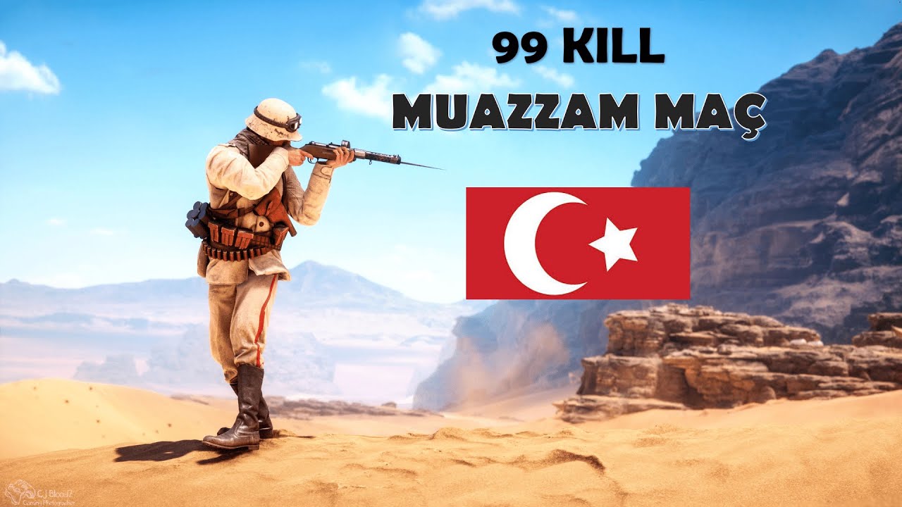 Battlefield 1 | SİNA ÇÖLÜNÜ İNGİLİZLERE MEZAR YAPTIM | 99 KILLI EFSANE MAÇ | #battlefield