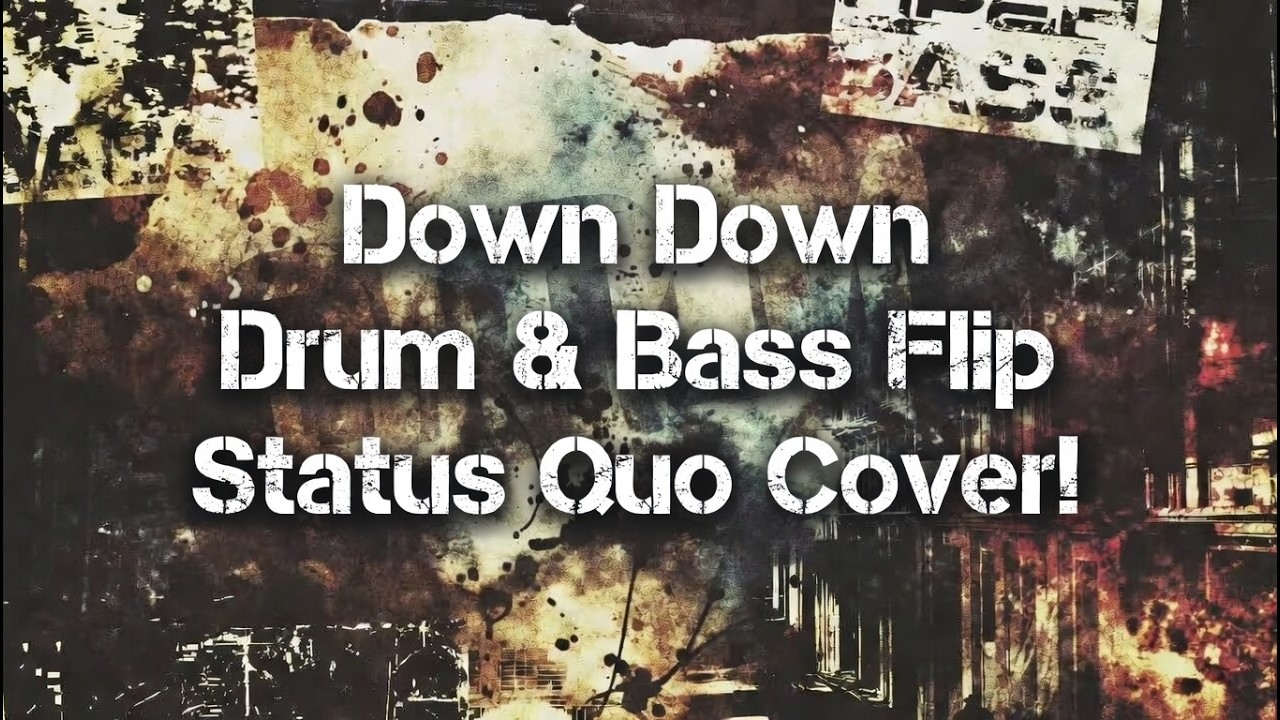 🎵 Down Down – Status Quo Drum & Bass Flip
