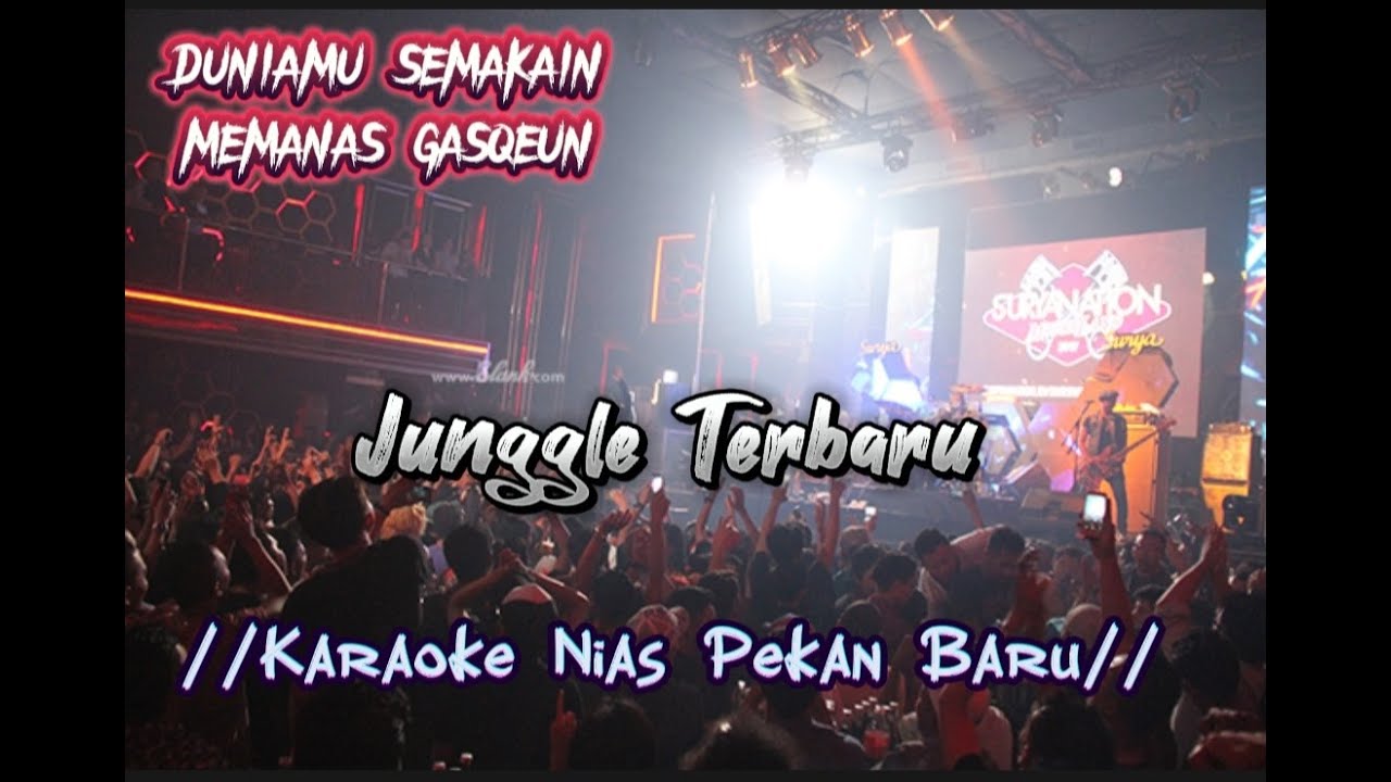Dj Nias Junggle Terbaru Karaoke Pekan Baru
