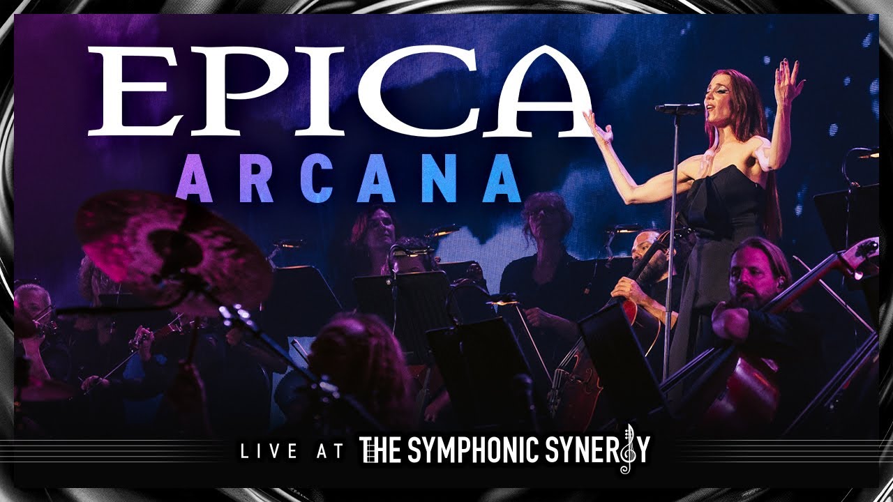 EPICA - Arcana (Live at The Symphonic Synergy)