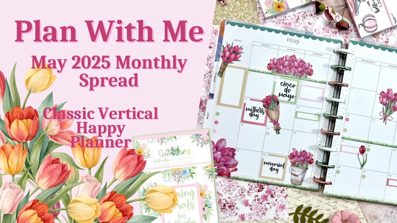 MAY 2025 CATCHALL MONTHLY SPREAD | PLAN WITH ME | CLASSIC HAPPY PLANNER | SPRING FLORALS VOL 3