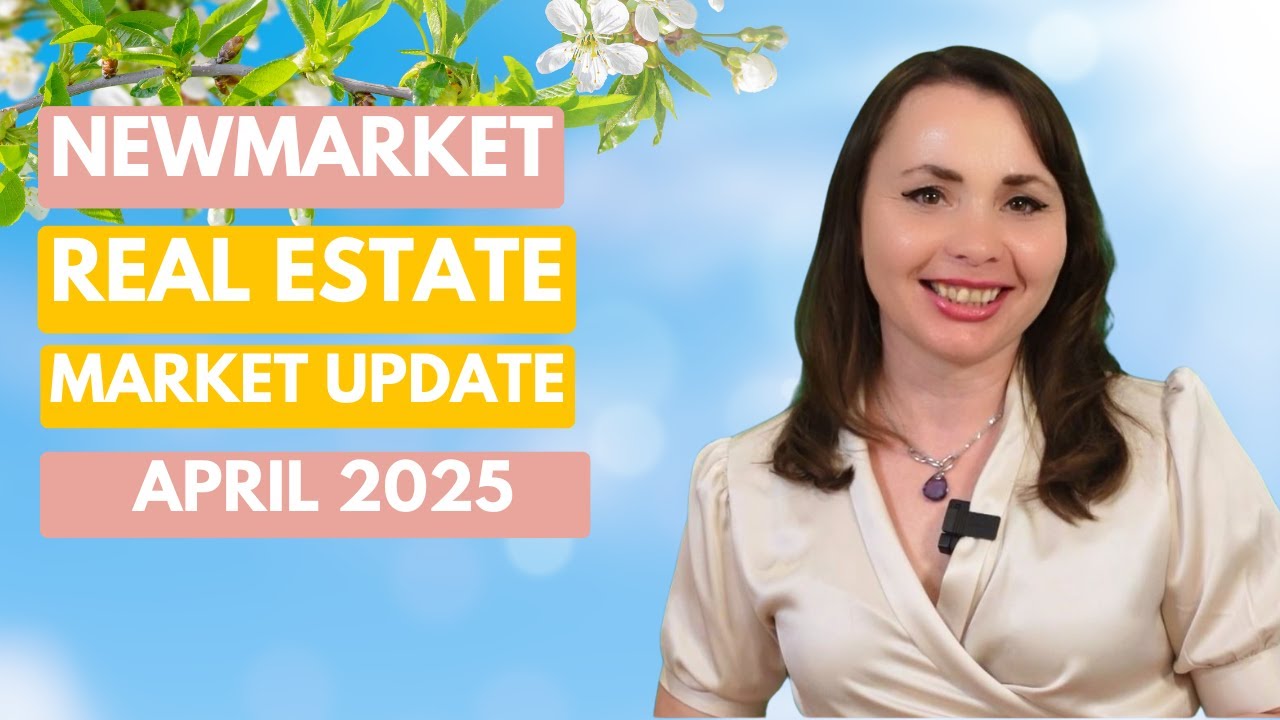 How is The Market? Real Estate Market Update for Newmarket, Ontario For April 2025