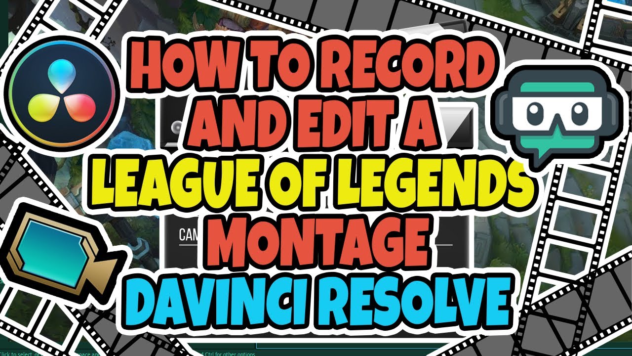 How to record and edit a League of Legends montage | Davinci Resolve