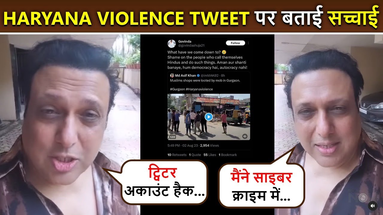 Govinda Gives CLARIFICATION On Viral Tweet About Haryana Violence, Shares SHOCKING Video