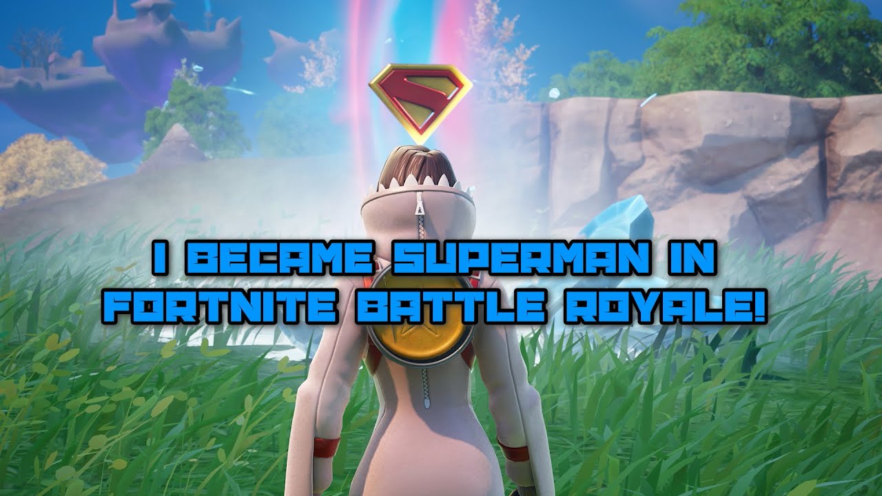 I became Superman in Fortnite Battle Royale!