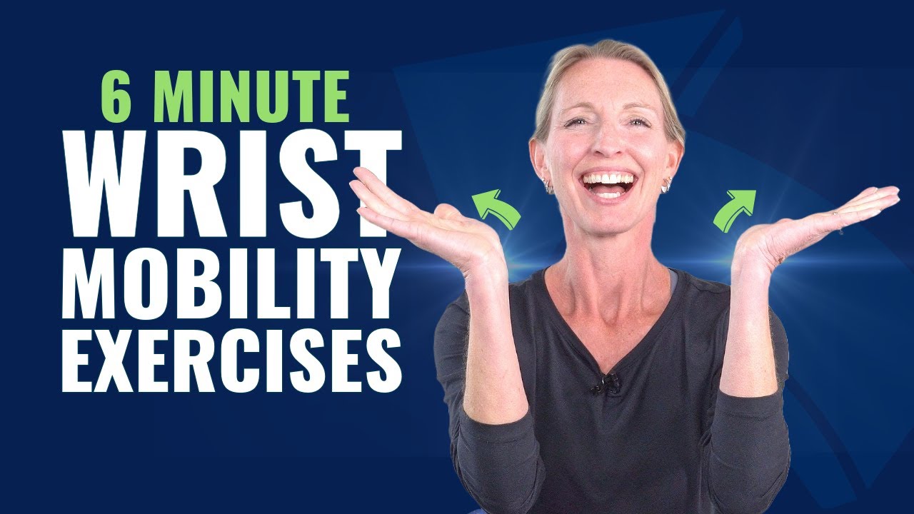 Wrist Mobility Follow Along Routine: 6 Simple Wrist Exercises for Pain Relief