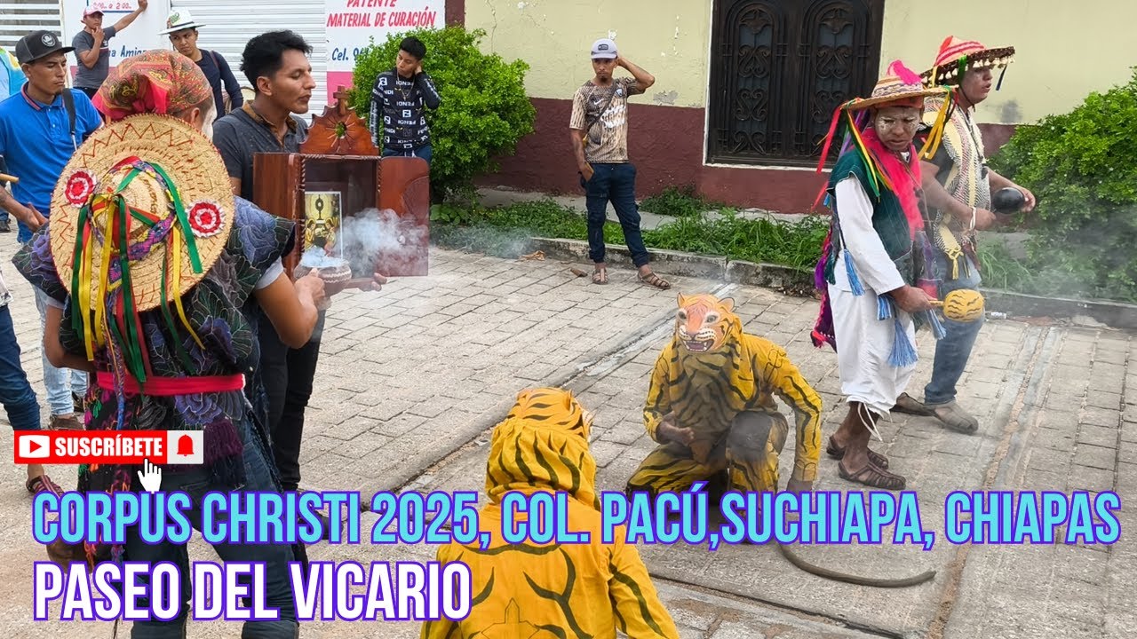 CORPUS CHRISTI 2025 PASEO DEL VICARIO COLONIA PACÚ SUCHIAPA CHIAPAS #danzadelvenado #corpuschristi