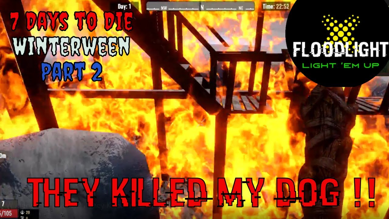 7 Days to Die 'Winterween' Episode 2 - They Killed my Dog !!
