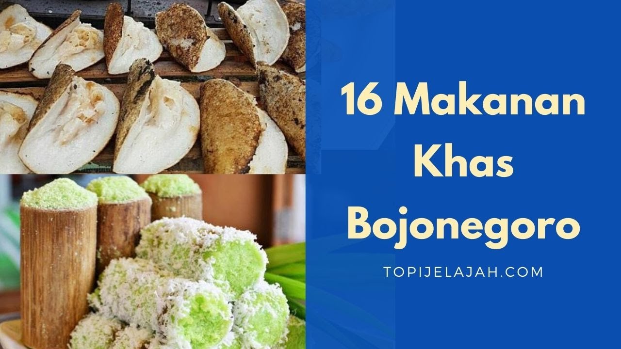 16 Makanan Khas Bojonegoro Murah dan Bikin Ketagihan (NGGAK Cuman LEDRE!!)