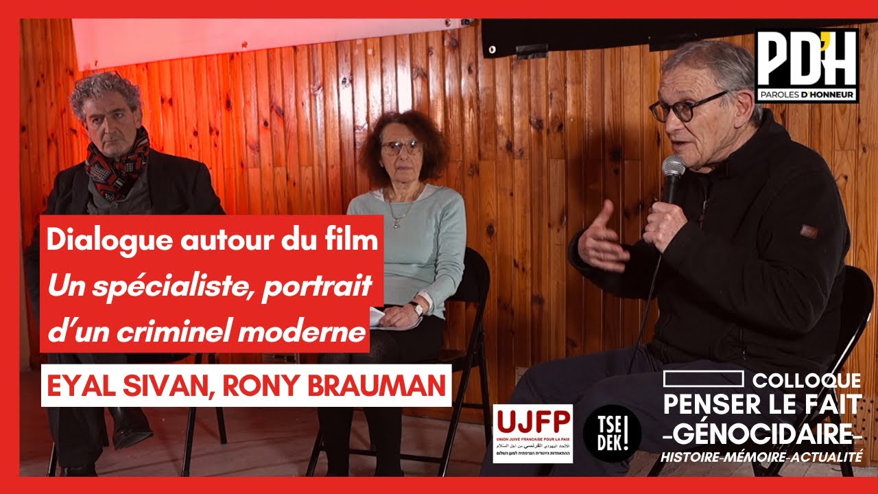 Eyal Sivan, Rony Brauman : Dialogue autour du film 
