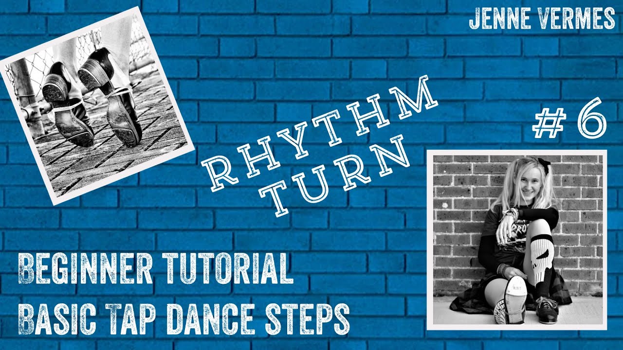 LEARN TO TAP DANCE - Free online dance class! - RHYTHM TURN - Tap Dance Step Tutorial - Jenne Vermes