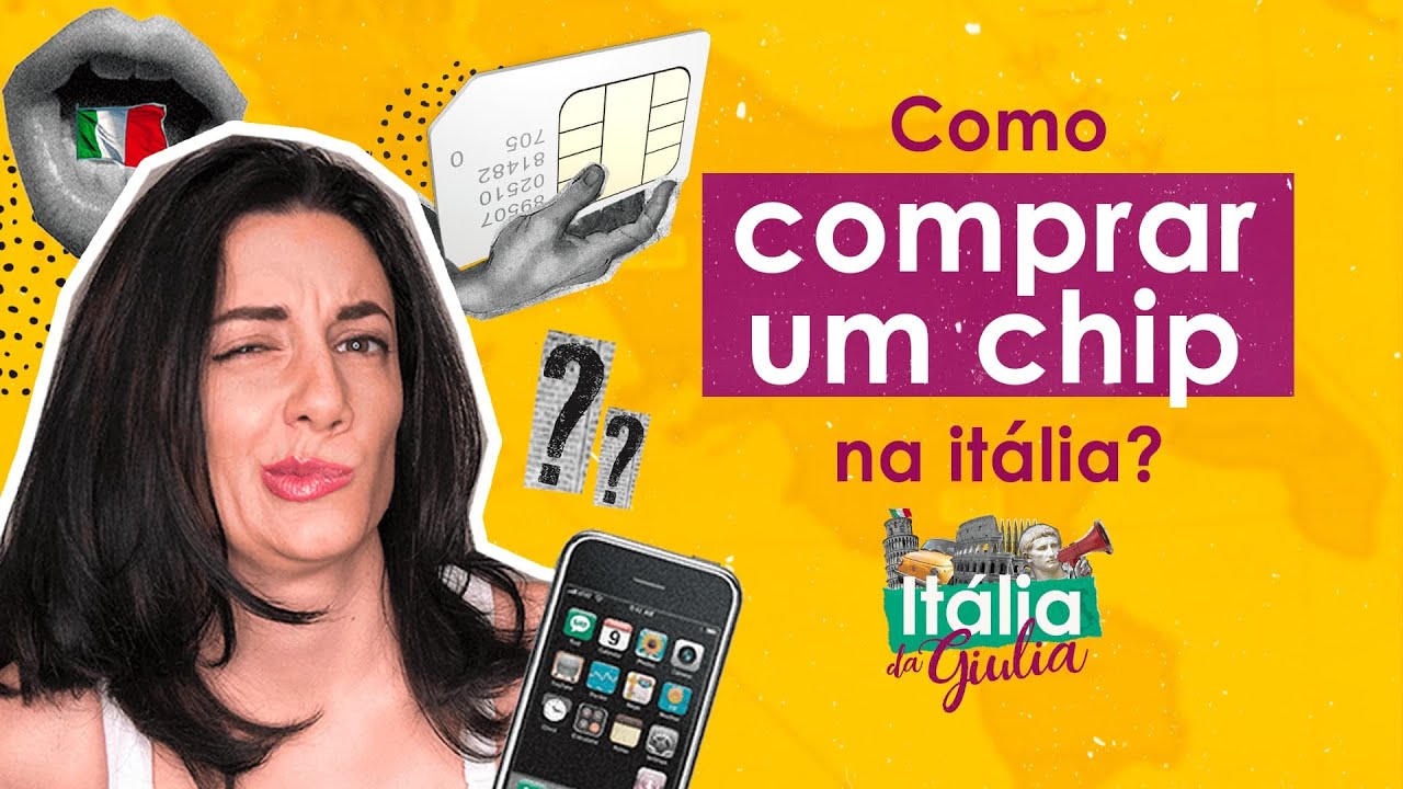 Como comprar um Chip na Itália?