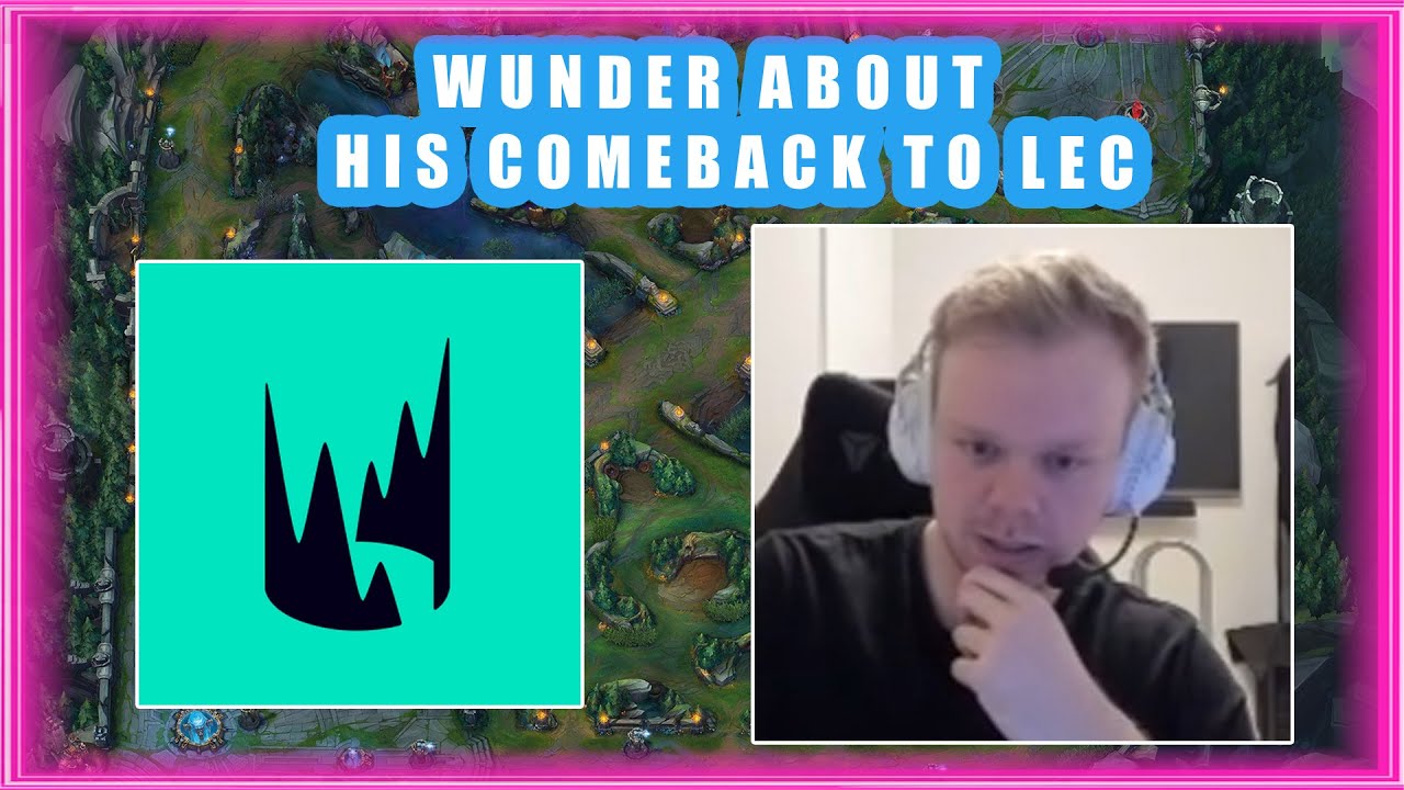 Wunder About His COMEBACK to LEC 🤔