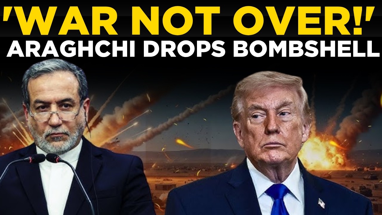 Iran-US War LIVE: Araghchi&rsquo;s &lsquo;War Not Over&rsquo; Sparks Fresh Global Concern | WORLD NEWS LIVE