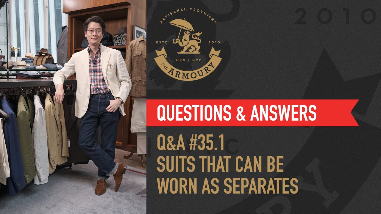 Q&A #35 Suits That Can Be Worn As Separates - Part 1