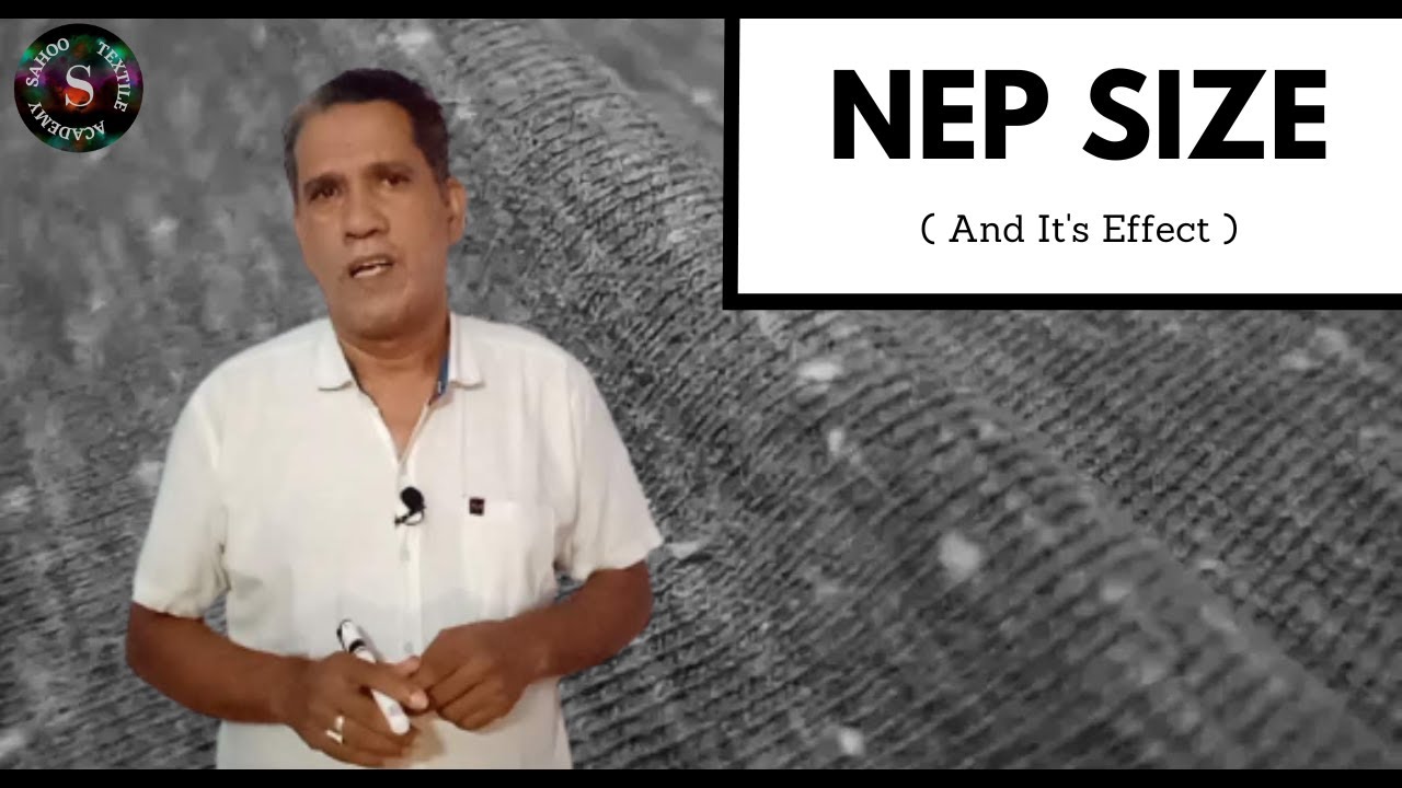 Nep Size & Its Effects || Detailed Discussion || Sahoo Textile Academy