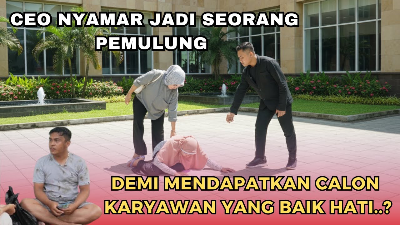 CEO NYAMAR JADI PEMULUNG DEMI MENDAPATKAN CALON STAF YANG BAIK HATI.. TAK DISANGKA INI YANG TERJADI?