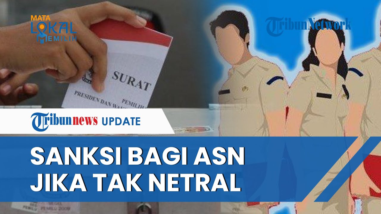 INGAT! ASN Tak Netral di Pemilu 2024 Bisa Disanksi hingga Dipidana