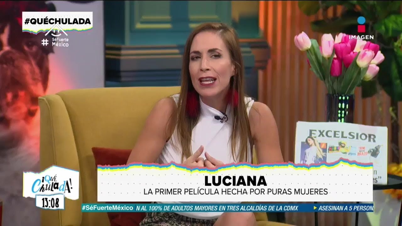 Luciana: la primer pel&iacute;cula producida y dirigida solo por mujeres | Qu&eacute; Chulada