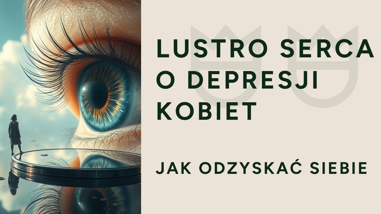 Jak odzyskać siebie. O depresji kobiet.