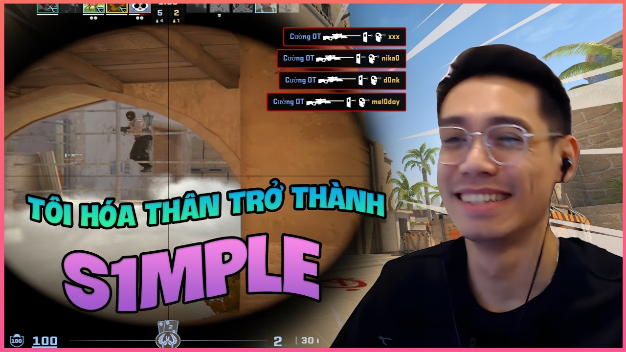 TÔI CẦM AWP HÓA THÂN THÀNH SIMPLE | CƯỜNG OT