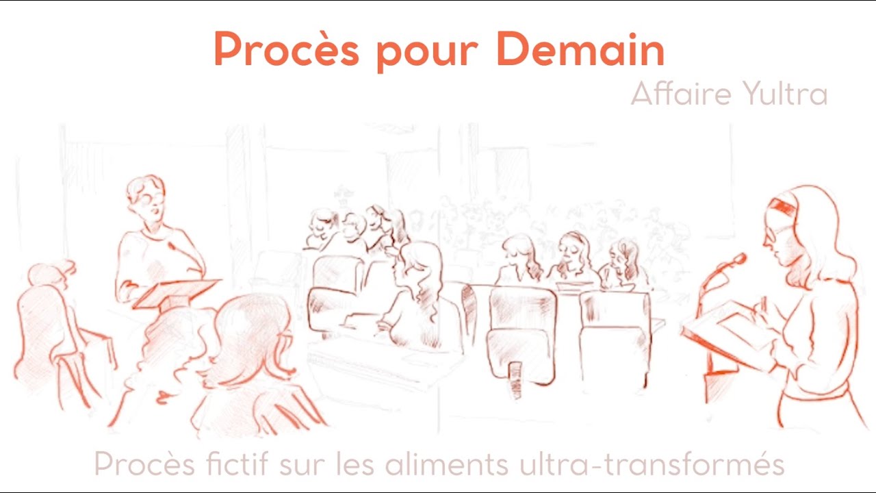 Procès pour demain - Procès fictif sur les aliments ultra-transformés