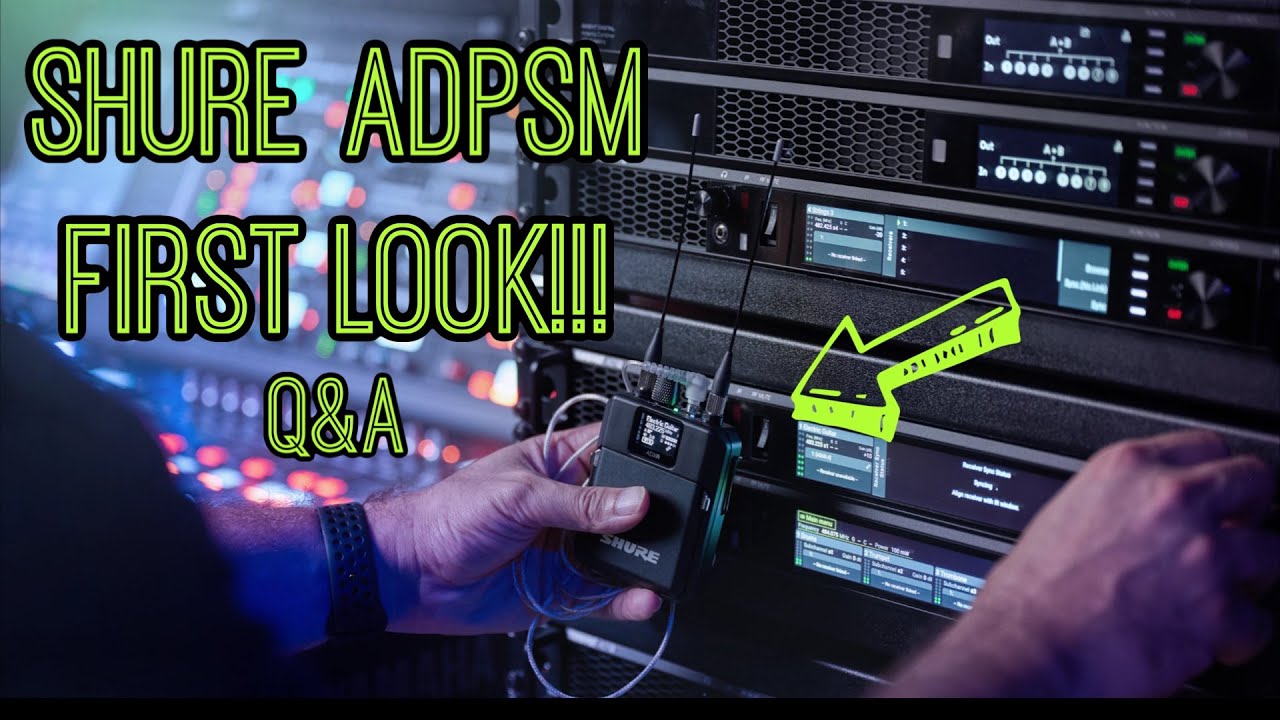 The All New Shure ADPSM