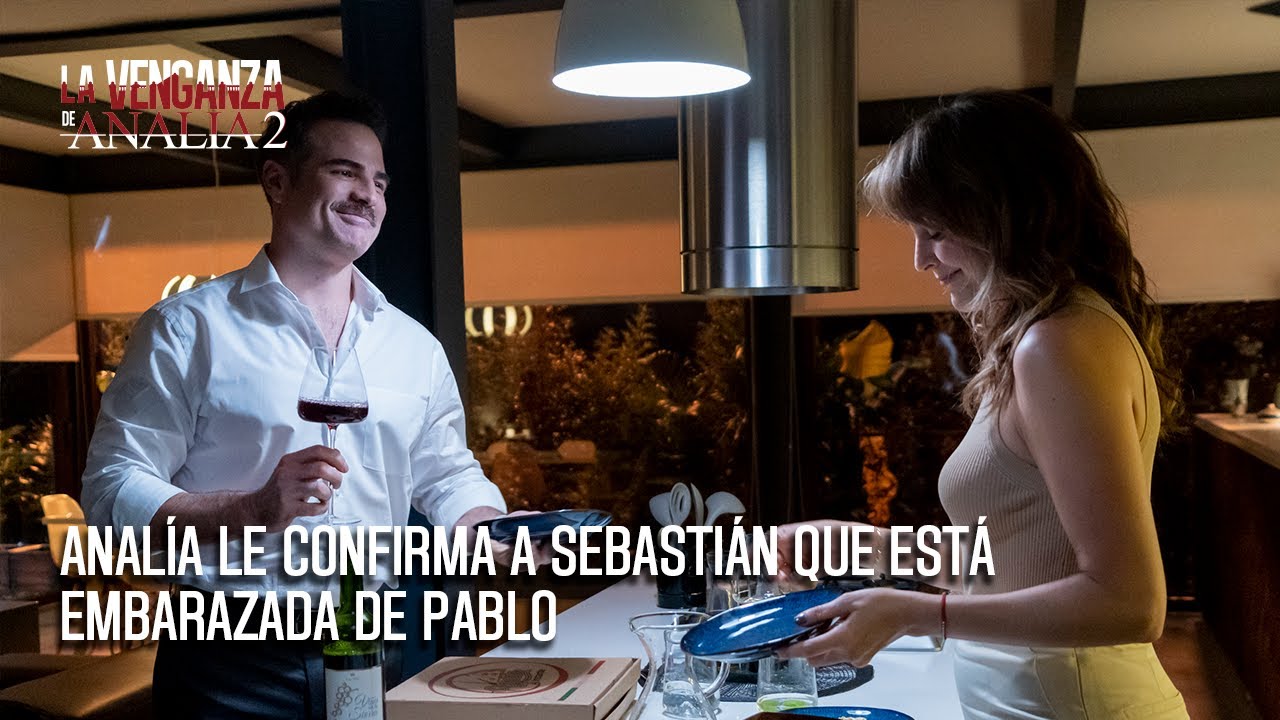 Analía le confirma a Sebastián que está embarazada de Pablo |La Venganza de Analía 2