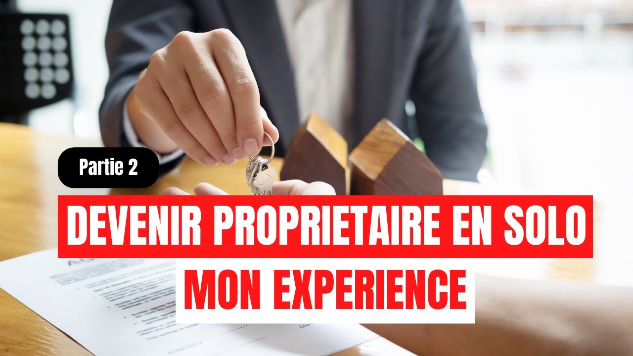 DEVENIR PROPRIÉTAIRE EN SOLO | PARTIE 2| BUDGET, QUEL BIEN ACHETER, OPTIMISER SON PROFIL EMPRUNTEUR