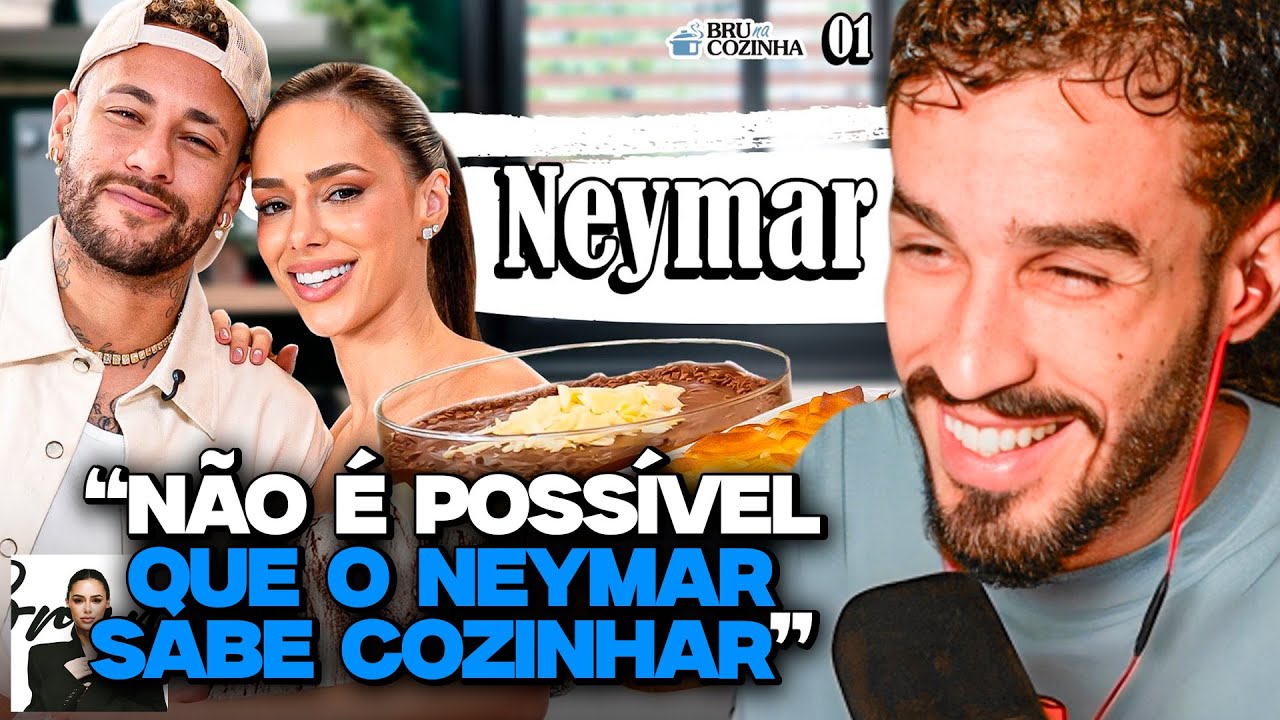 NEYMAR - BRU NA COZINHA #1 | REACT BRUNA BIANCARDI