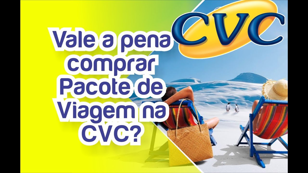 Vale a pena Comprar PACOTE DE VIAGEM na CVC?