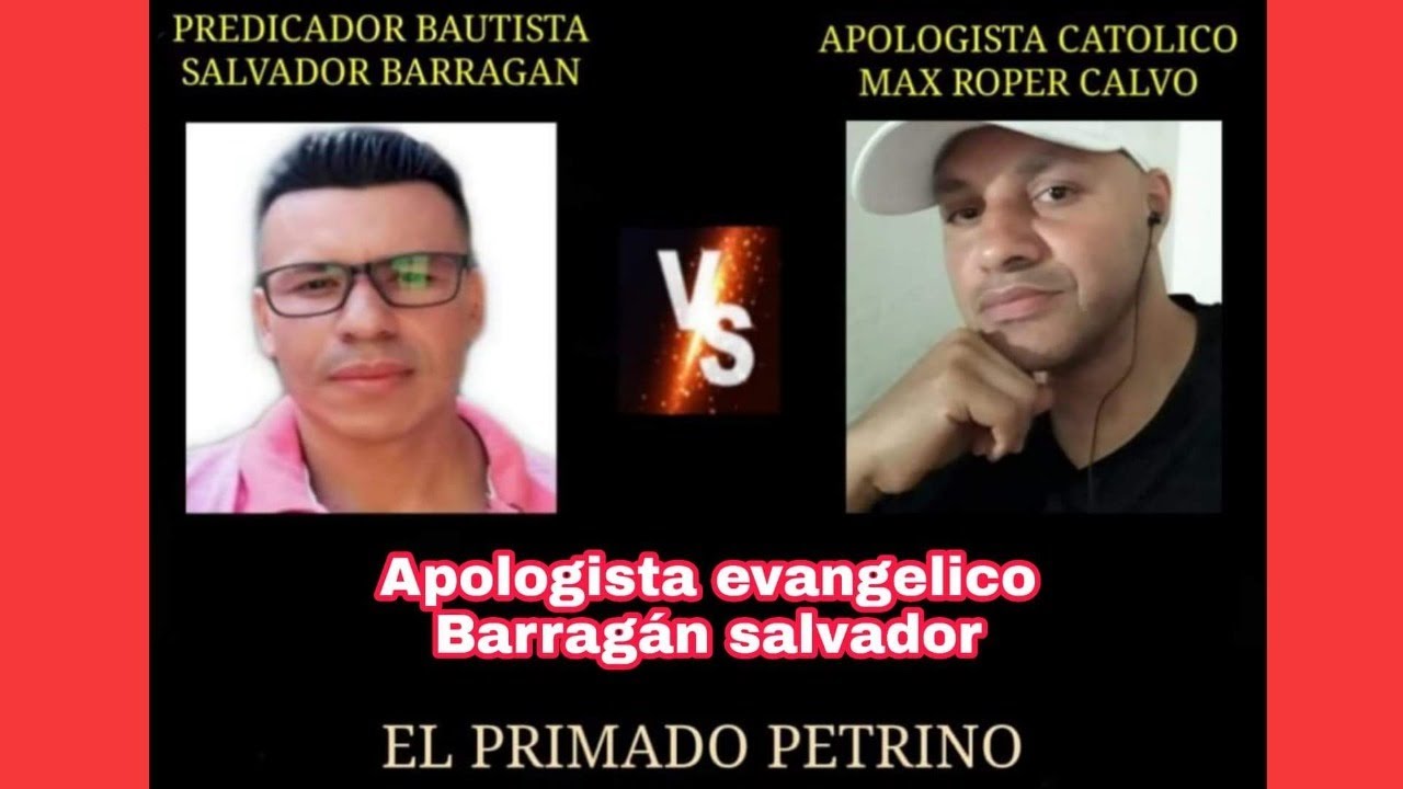 DEBATE : El Primado de Pedro con Max roper calvo  VS  Salvador  Barragán